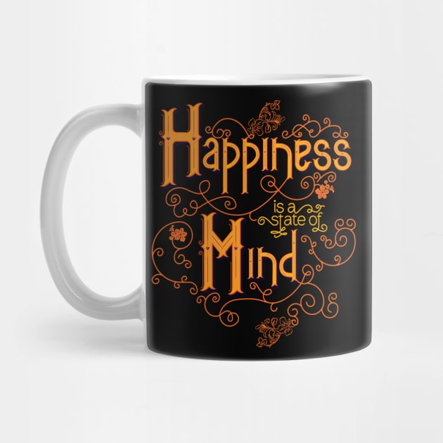 Happiness is a state of mind by T-shirt Factory